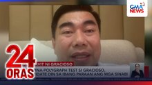 NBI: Pina-polygraph test si Gracioso, vinalidate rin sa ibang paraan ang mga sinabi | 24 Oras