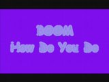 Boom - How Do You Do (Radio Edit)