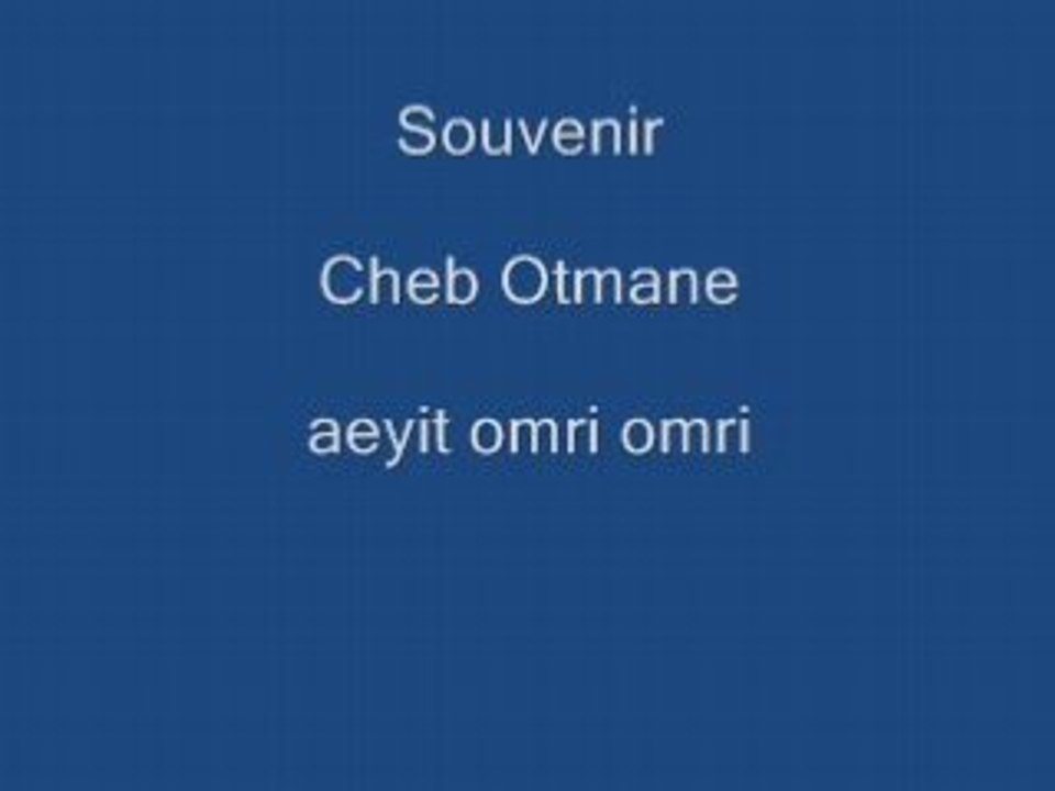 Cheb Otmane aeyit omri omri