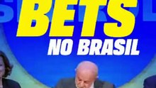 LULA ACABA COM AS BETS NO BRASIL