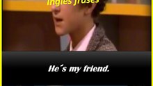 He´s my friend.