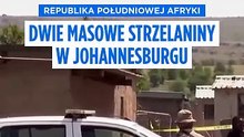 Dwie masowe strzelaniny w RPA: co najmniej 27 zabitych