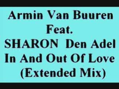 Armin Van Buuren & Sharon Den Adel - In And Out Of Love