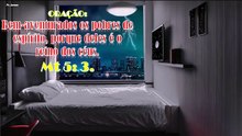Bem-aventurados os pobres de espírito, porque deles é o reino dos céus.