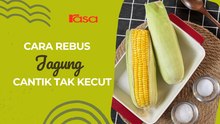 Cara Rebus Jagung Cantik Tak Kecut