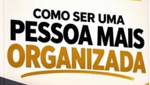 Como Ser Uma Pessoa Mais Organizada - Davi Marques Broca