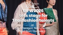 BIFW2026 sets stage for Thai fashion talents