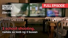 3 school shooting, naitala sa loob ng 3 buwan (Full Episode) | Reporter’s Notebook