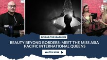 Beauty Beyond Borders: Meet the Miss Asia Pacific International Queens