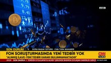 SON DAKİKA... Fon soruşturmasında yeni tedbir yok