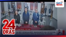Kampo ni Rep. Romualdez, nagsumite ng petisyon para makapagpiyansa siya sa kasong plunder | 24 Oras