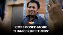 Cops posed more than 60 questions, says former Negeri Sembilan exco man