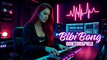 BIBI BONG - DOKTORSPIELE