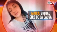 Maira: brutal giro de la causa