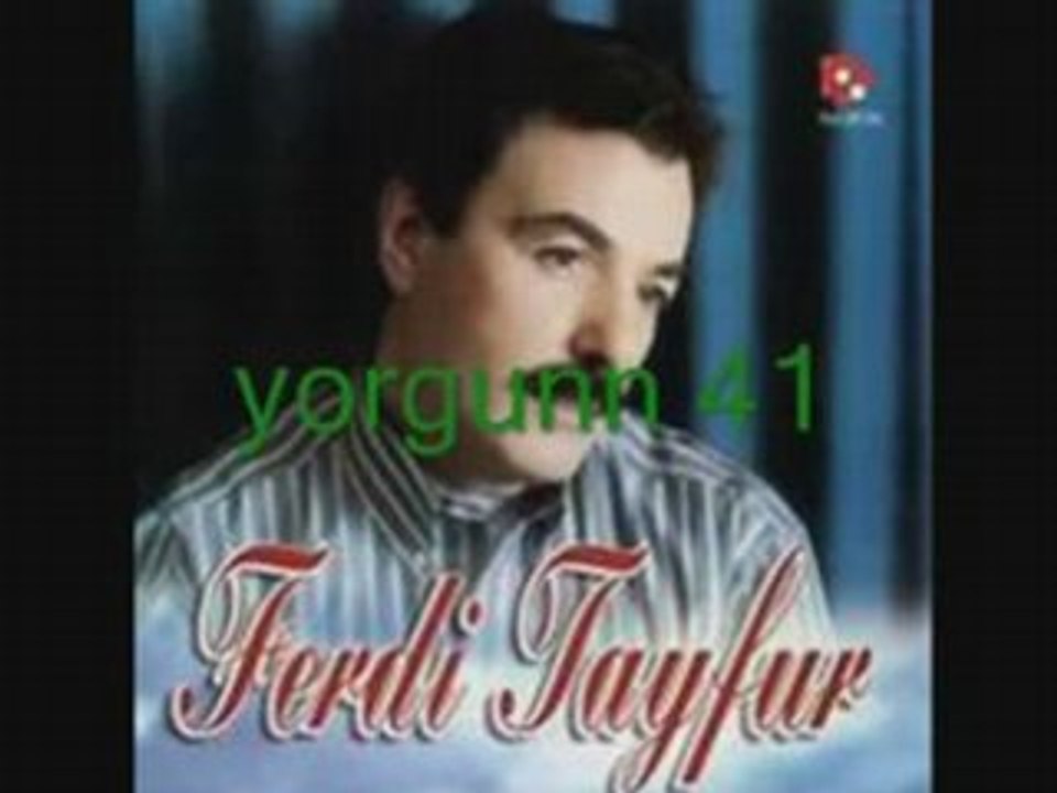Ferdi tayfur - bilemezsin sen (siirli)