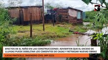Efectos de El Niño en las construcciones, las lluvias puede debilitar los cimientos y retrasar obras