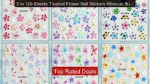 3 to 120 Sheets Tropical Flower Nail Stickers Hibiscus Butterf... -- Best Buy 2026 | Great Quality!