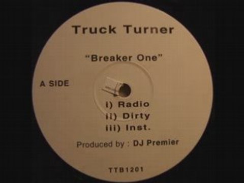 TRUCK TURNER - Breaker one (prod dj premier)