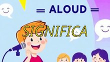 10000 palabras en inglés - ¿Sabes qué significa ALOUD?