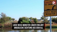 Loch-Ness-Monster-Jäger erklärt angebliche Sichtung aus dem All