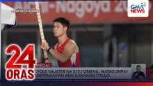 Pinoy pole vaulter na si EJ Obiena, matagumpay na nadepensahan ang kaniyang titulo | 24 Oras