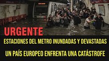 Última hora: Se inundan las estaciones del metro y un país europeo enfrenta una catástrofe