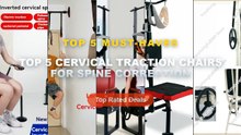 Top 5 Best Top 5 Cervical Traction Chairs For Spine Correction (Must Have!) - Adjustable Folding Traction Chair Cervical...