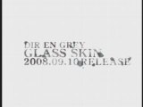 Dir en Grey - GLASS SKIN「extrait 」