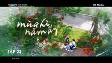 Mùa Hè Năm Ấy - Tập 23 - HDC Media