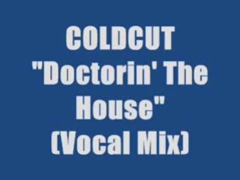 COLDCUT - Doctorin' The House (maxi version)