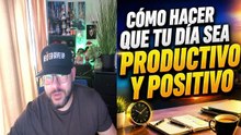 Cómo hacer que tu día sea productivo y positivo