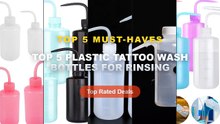 Ultimate Guide to the Best Top 5 Plastic Tattoo Wash Bottles For Rinsing - 500/250ml Tattoo Wash Bottle 5 Colors Rinse S...