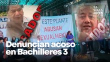 Protestan en Bachilleres 3 por denuncias de presunto abuso y acoso sexual