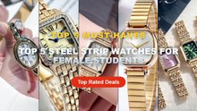 Cheap & Best Top 5 Steel Strip Watches For Female Students Unboxing & Review - 2026 Hot Brand Stainless Steel Strap Watc...