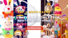 Ultimate Guide to the Best Top 5 Baby Crib Mobiles For Bedtime Soothing - 360° Bird Musical Remote Control Baby Crib Mob...