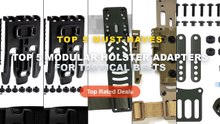 Amazing Top 5 Modular Holster Adapters For Tactical Belts You Need To See - Tactical 2.0 RHP Rigid Holster Platform Modu...