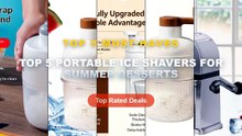 Top 5 Best Top 5 Portable Ice Shavers For Summer Desserts (Must Have!) - Portable Handheld Manual Ice Crusher Ice Shaver...