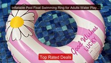 Inflatable Pool Float Swimming Ring for Adults Water Play Swim Tube... -- Top Rated 2026 | Buy Now!