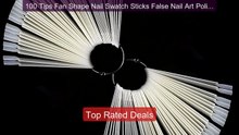 100 Tips Fan Shape Nail Swatch Sticks False Nail Art Polish... -- Top Pick 2026 | Unbeatable Price!