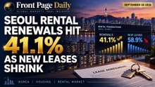 Seoul Rental Renewals Hit 41.1% as New Leases Shrink | September 30 2026 | Front Page Daily