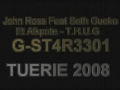 John Ross feat Seth Gueko Et Alkpote - T.H.U.G