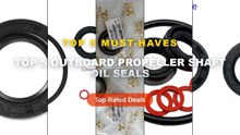 Don't Buy Top 5 Outboard Propeller Shaft Oil Seals Before Watching This! - 2Pcs For Yamaha Outboard Lower Gearcase Prope...