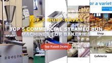 Why Everyone Is Buying Top 5 Commercial Steamed Bun Machines For Bakeries - Commercial Desktop Steamed Bun Making Machin...