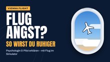 Flugangst verstehen und bewältigen - zu Gast bei Vienna Flight