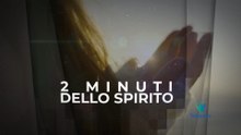 2 Minuti dello Spirito - 10 ottobre 2026