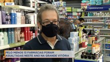 Cresce o número de assaltos à farmácias na Grande Vitória