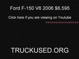 USED TRUCK VERY CHEAP  Ford F-150 2006 Cheap Priced to Sell