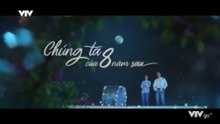 Chúng Ta Của 8 Năm Sau - Tập 50 - HP Media
