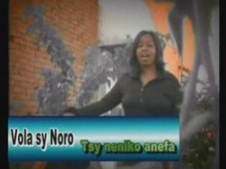 VOLA SY NORO TSY NENIKO NEFA