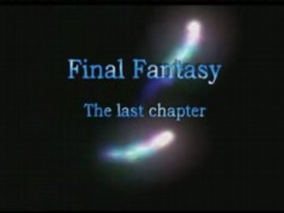 Final fantasy X bande-annonce - the last chapter